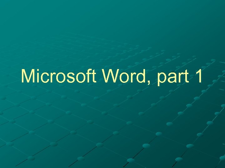 Microsoft Word, part 1 