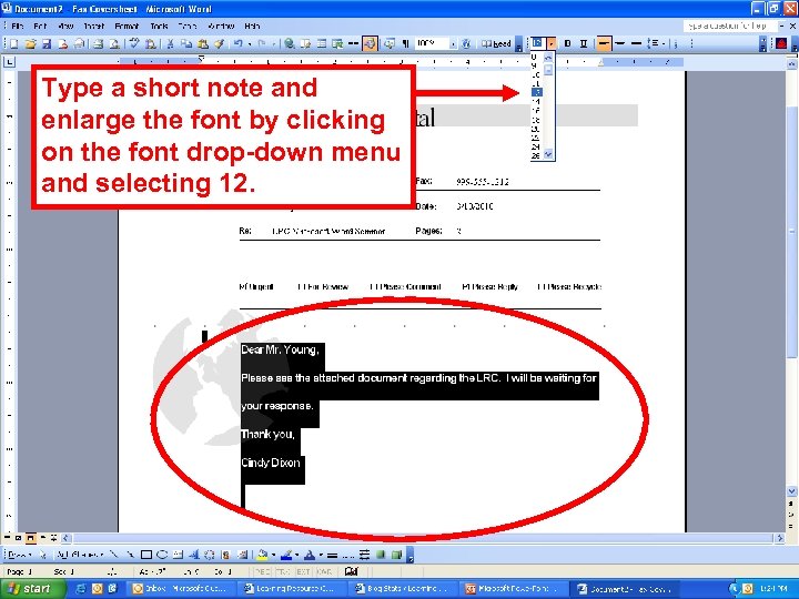 Type a short note and enlarge the font by clicking on the font drop-down