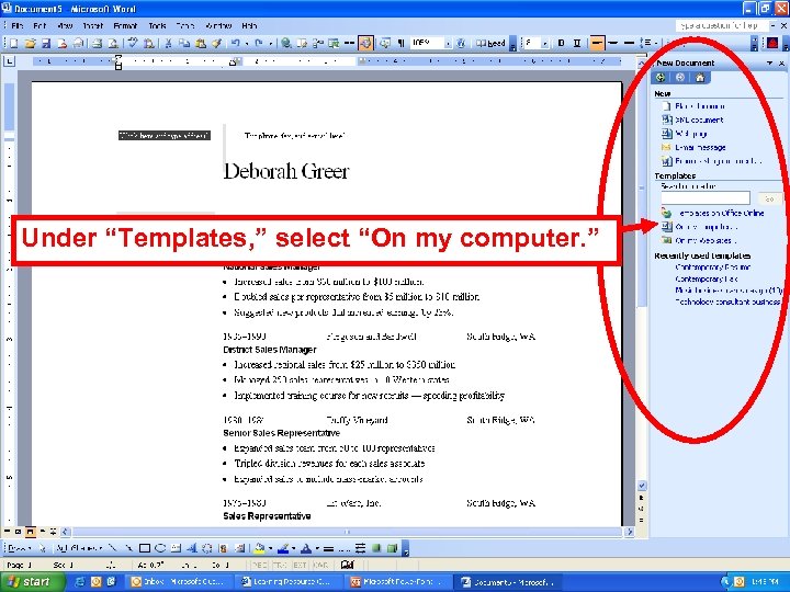 Under “Templates, ” select “On my computer. ” 