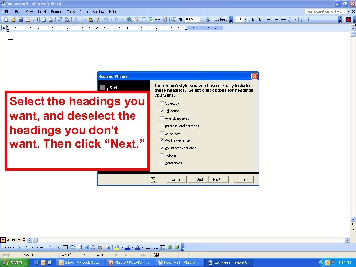 Select the headings you want, and deselect the headings you don’t want. Then click