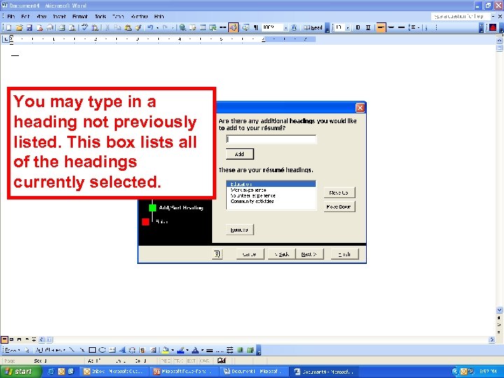 You may type in a heading not previously listed. This box lists all of