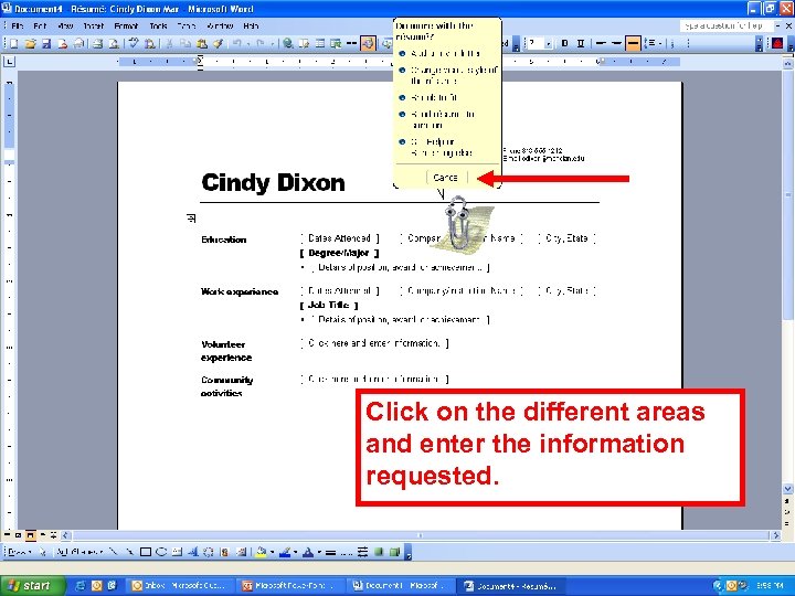 Click on the different areas and enter the information requested. 
