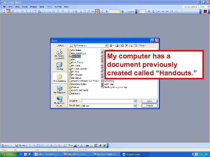My computer has a document previously created called “Handouts. ” 