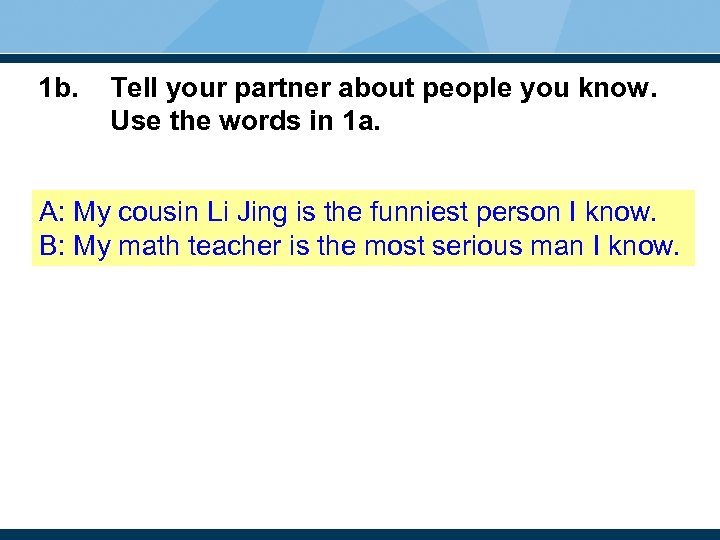 1 b. Tell your partner about people you know. Use the words in 1