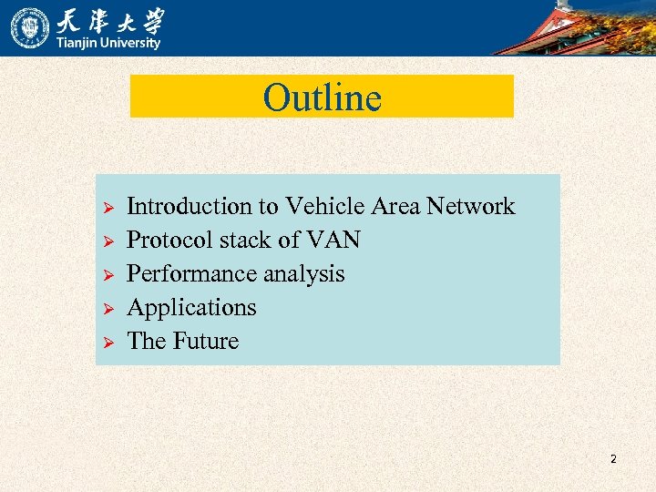 Outline Ø Ø Ø Introduction to Vehicle Area Network Protocol stack of VAN Performance