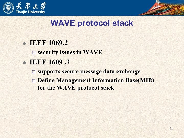 WAVE protocol stack l IEEE 1069. 2 q l security issues in WAVE IEEE