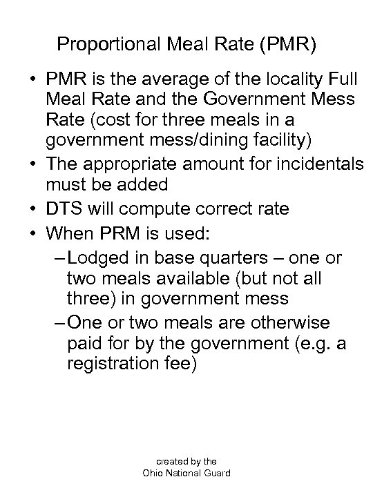 Proportional Meal Rate (PMR) • PMR is the average of the locality Full Meal