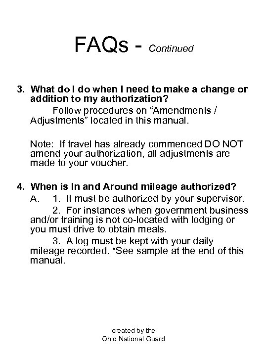 FAQs - Continued 3. What do I do when I need to make a