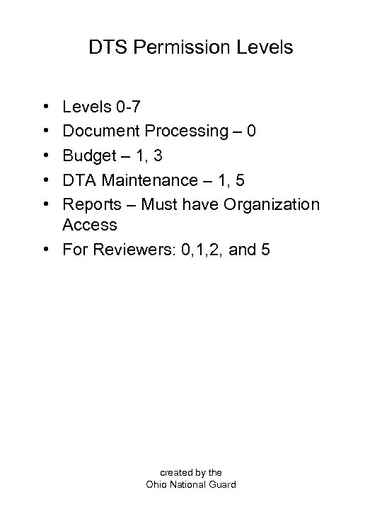 DTS Permission Levels • • • Levels 0 -7 Document Processing – 0 Budget