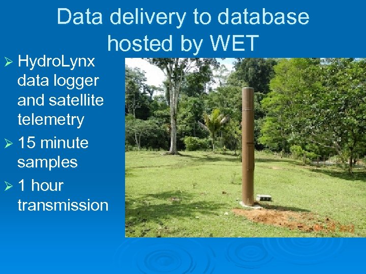 Data delivery to database hosted by WET Ø Hydro. Lynx data logger and satellite