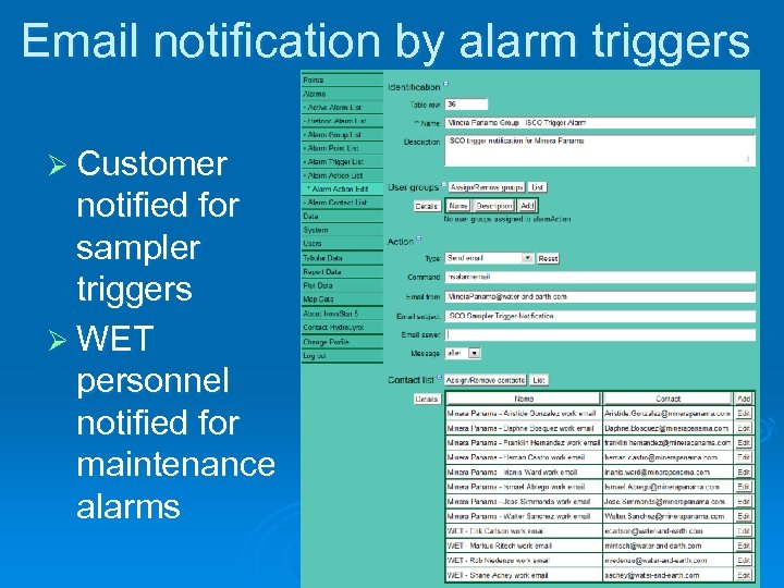 Email notification by alarm triggers Ø Customer notified for sampler triggers Ø WET personnel