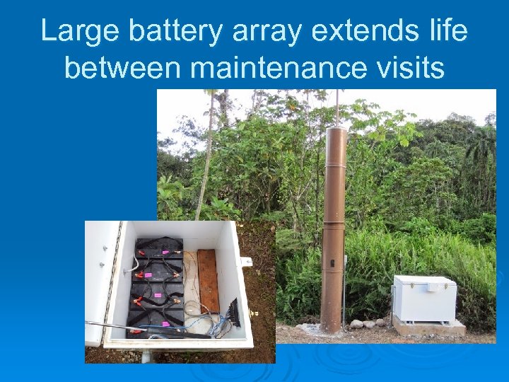 Large battery array extends life between maintenance visits 