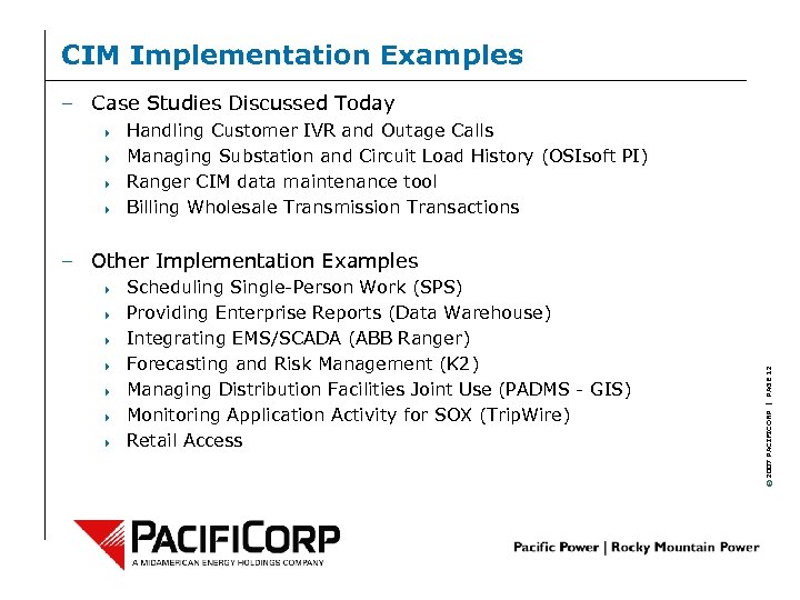 CIM Implementation Examples – Case Studies Discussed Today 4 4 Handling Customer IVR and
