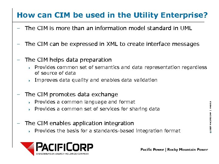 How can CIM be used in the Utility Enterprise? – The CIM is more