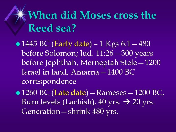 When did Moses cross the Reed sea? u 1445 BC (Early date) – 1