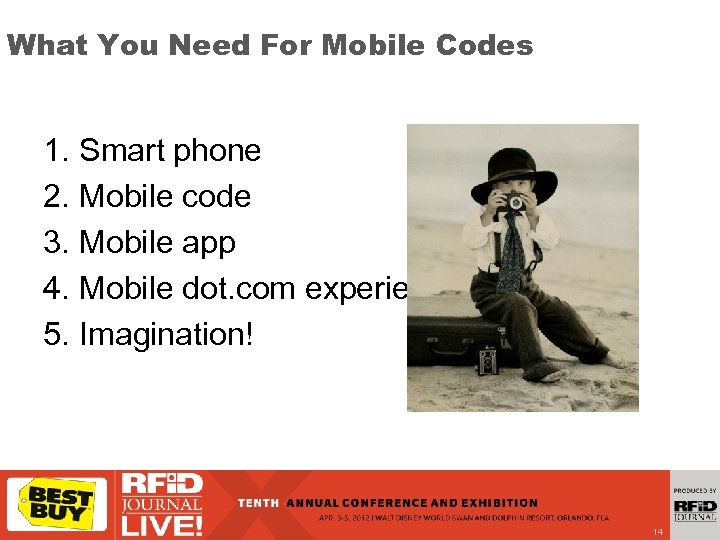 What You Need For Mobile Codes 1. Smart phone 2. Mobile code 3. Mobile