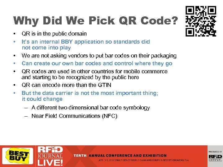 Why Did We Pick QR Code? • • QR is in the public domain
