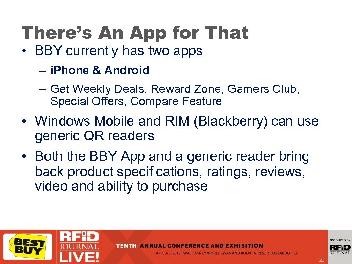 There’s An App for That • BBY currently has two apps – i. Phone