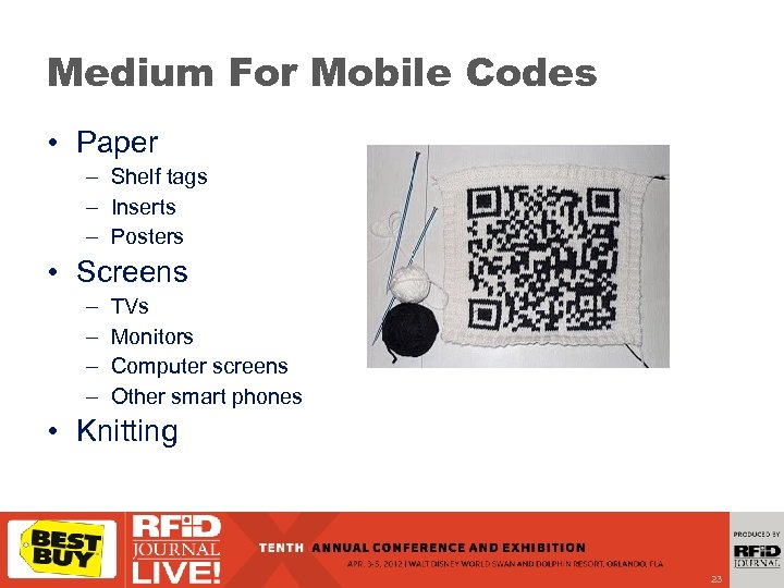 Medium For Mobile Codes • Paper – Shelf tags – Inserts – Posters •