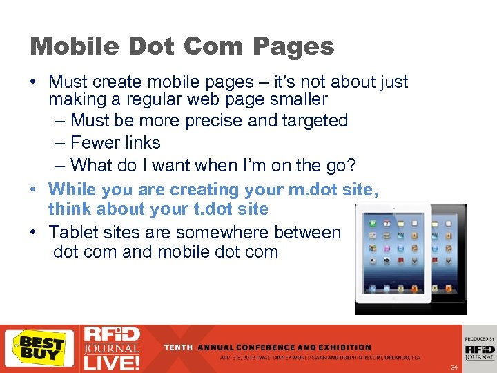 Mobile Dot Com Pages • Must create mobile pages – it’s not about just
