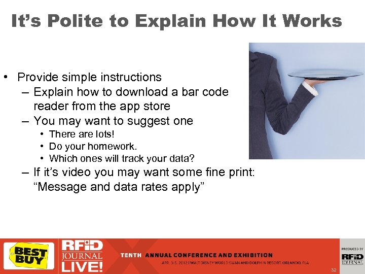 It’s Polite to Explain How It Works • Provide simple instructions – Explain how