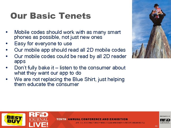 Our Basic Tenets • • • Mobile codes should work with as many smart