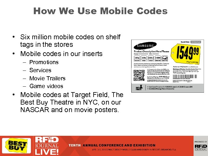 How We Use Mobile Codes • Six million mobile codes on shelf tags in