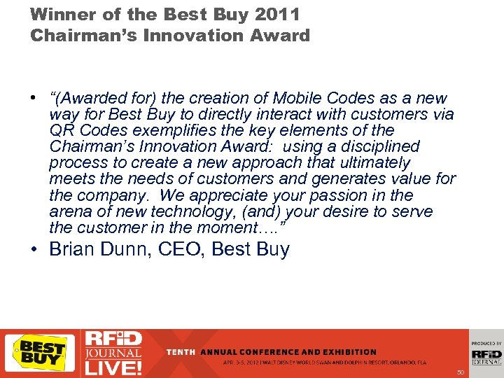 Winner of the Best Buy 2011 Chairman’s Innovation Award • “(Awarded for) the creation