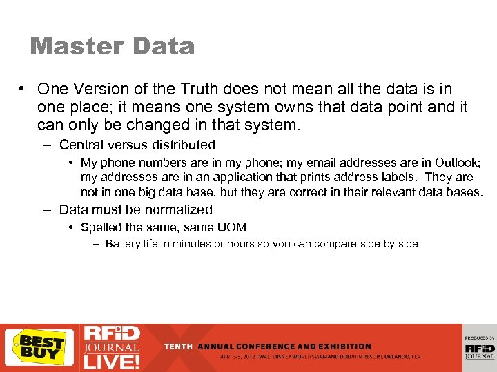 Master Data • One Version of the Truth does not mean all the data