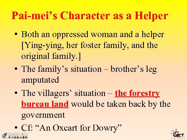 Pai-mei’s Character as a Helper • Both an oppressed woman and a helper [Ying-ying,