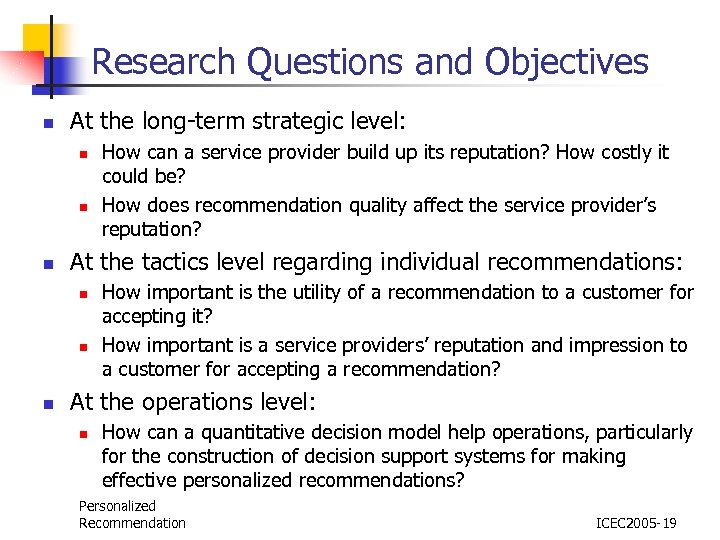 Research Questions and Objectives n At the long-term strategic level: n n n At