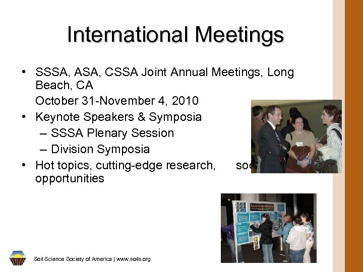 International Meetings • SSSA, ASA, CSSA Joint Annual Meetings, Long Beach, CA October 31