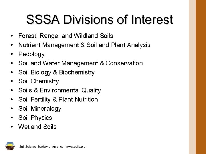 SSSA Divisions of Interest • • • Forest, Range, and Wildland Soils Nutrient Management