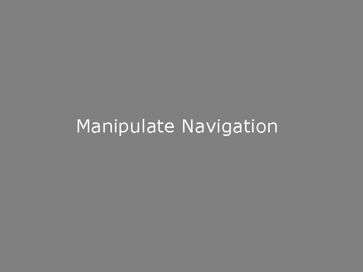 Manipulate Navigation 