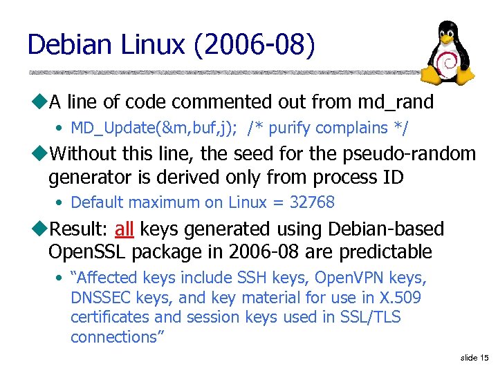 Debian Linux (2006 -08) u. A line of code commented out from md_rand •
