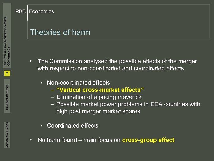 BIICL 6 TH ANNUAL MERGER CONTROL CONFERENCE RBB Economics Theories of harm • The