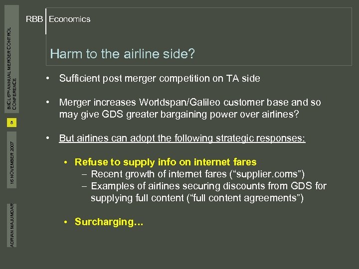 BIICL 6 TH ANNUAL MERGER CONTROL CONFERENCE RBB Economics Harm to the airline side?