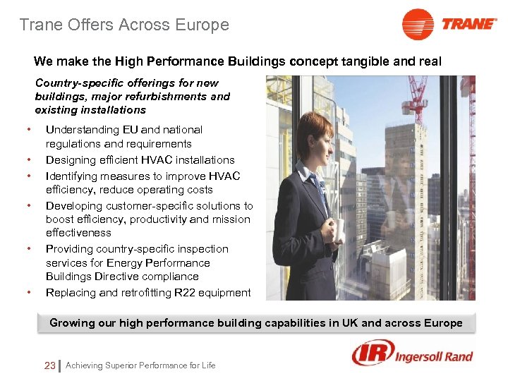 Trane Offers Across Europe We make the High Performance Buildings concept tangible and real