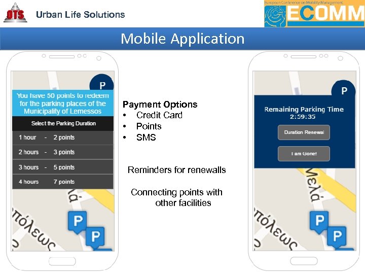 Urban Life Solutions Mobile Application Payment Options • Credit Card • Points • SMS