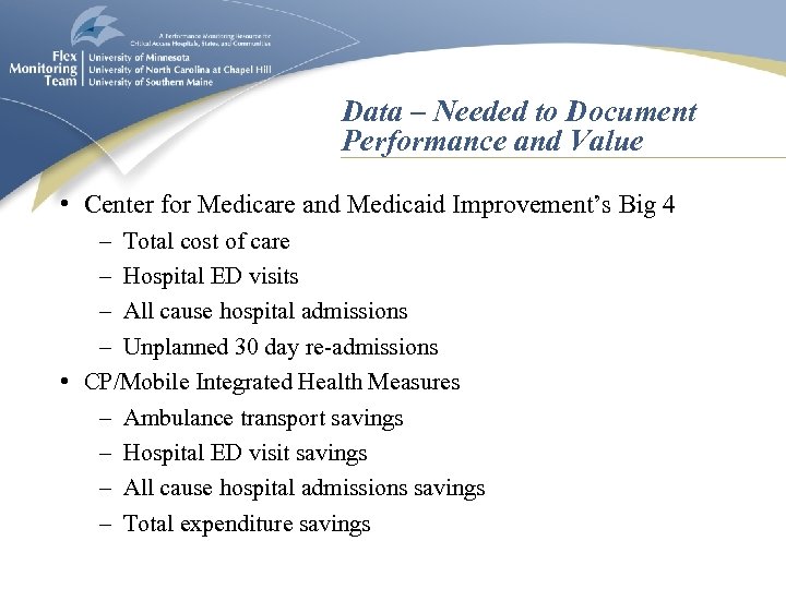 Data – Needed to Document Performance and Value • Center for Medicare and Medicaid