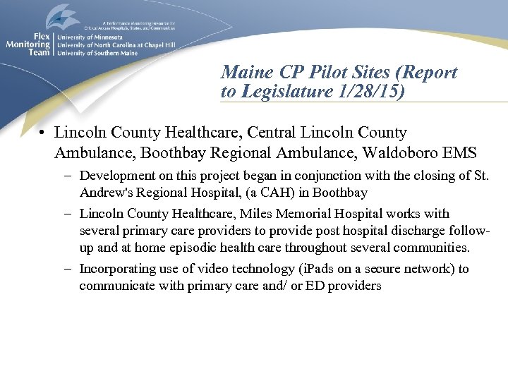 Maine CP Pilot Sites (Report to Legislature 1/28/15) • Lincoln County Healthcare, Central Lincoln