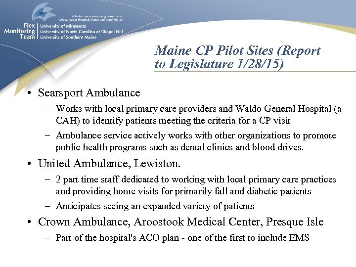 Maine CP Pilot Sites (Report to Legislature 1/28/15) • Searsport Ambulance – Works with