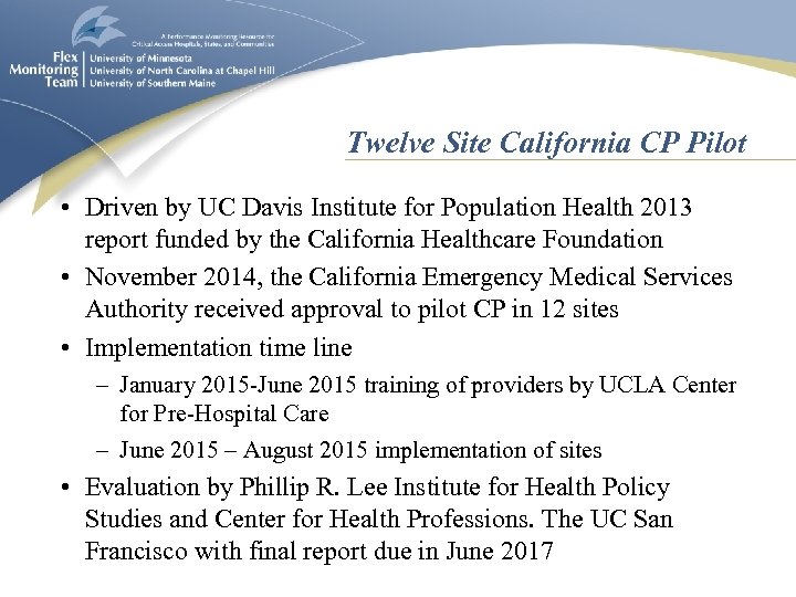Twelve Site California CP Pilot • Driven by UC Davis Institute for Population Health