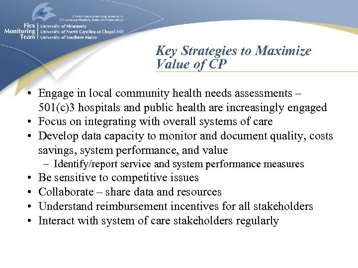 Key Strategies to Maximize Value of CP • Engage in local community health needs