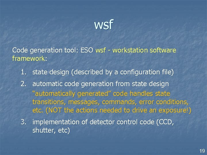 wsf Code generation tool: ESO wsf - workstation software framework: 1. state design (described