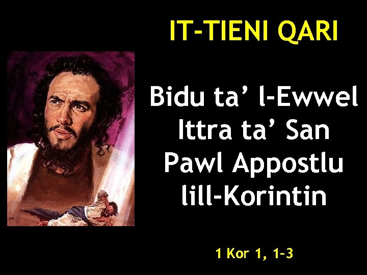 IT-TIENI QARI Bidu ta’ l-Ewwel Ittra ta’ San Pawl Appostlu lill-Korintin 1 Kor 1,