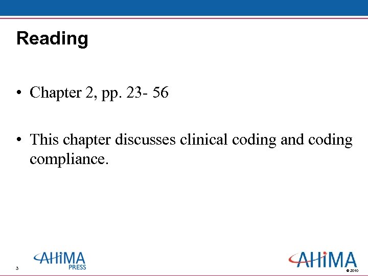 Reading • Chapter 2, pp. 23 - 56 • This chapter discusses clinical coding