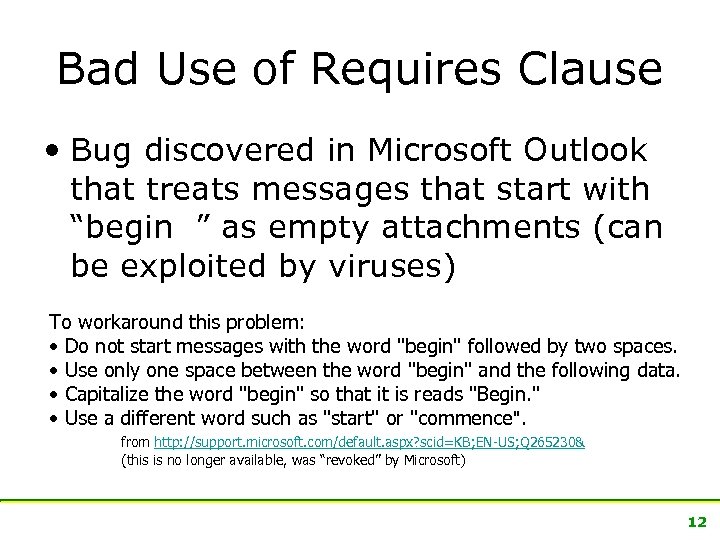 Bad Use of Requires Clause • Bug discovered in Microsoft Outlook that treats messages