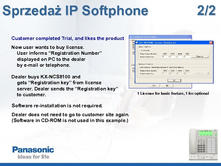 Sprzedaż IP Softphone 2/2 Customer completed Trial, and likes the product Now user wants