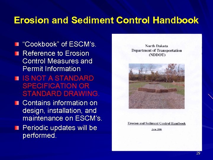 Erosion and Sediment Control Handbook “Cookbook” of ESCM’s. Reference to Erosion Control Measures and